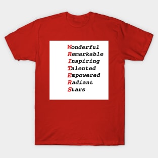 WRITER Acronym: Wonderful Remarkable Inspiring Talented Empowered Radiant Stars: Motivational T-Shirts & Gifts for Writers and Authors T-Shirt